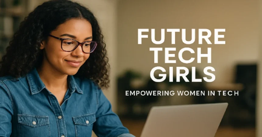 www futuretechgirls.com